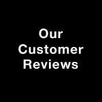 Our Customer Reviews